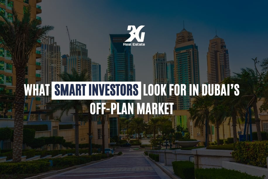 What Smart Investors Look for in Dubai’s Off-Plan Market