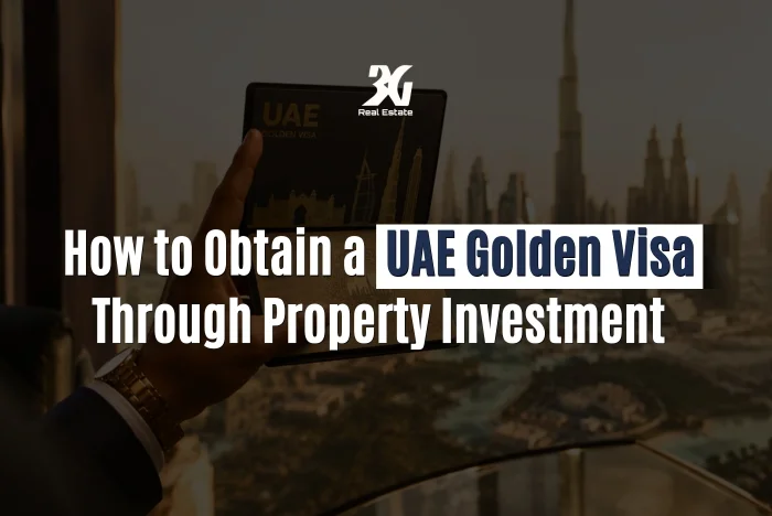 How to Obtain a UAE Golden Visa Through Property Investment